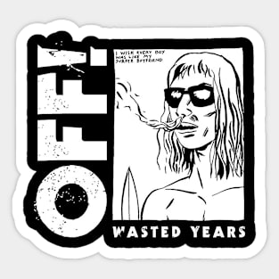 OFF! - Wasted years Sticker